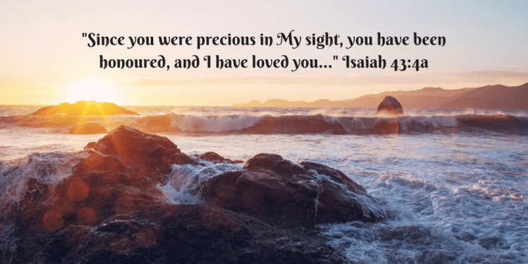 since-you-were-precious-in-my-sight-you-have-been-honoured-and-i-have-loved-you